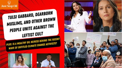 Tulsi Gabbard, Dearborn Muslims, and Other Brown People Take on the Leftist Cult