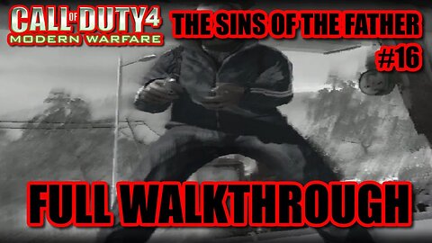 Call Of Duty 4: Modern Warfare 1 (2007) - #16 The Sins of the Father [Find Victor Zakhaev]