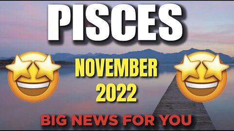 Pisces ♓ 😳🤩Big news for you 😳🤩 Horoscope for Today NOVEMBER 2022 ♓ Pisces tarot ♓