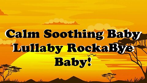 Baby Nap Time Sleeping Deep Sleep Lullaby Soothing Relaxing, Sleep Music RockaBye Baby!