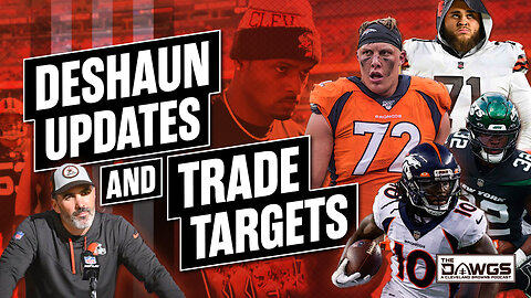 Deshaun Watson Updates + Trade Targets | Cleveland Browns Podcast 2023