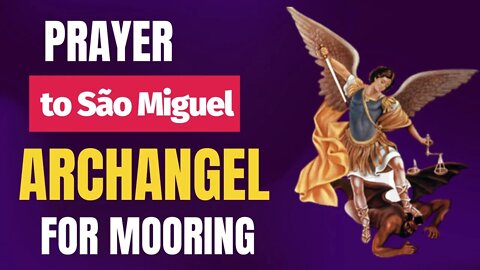 Prayer to Saint Michael the Archangel for mooring 🙏🙏