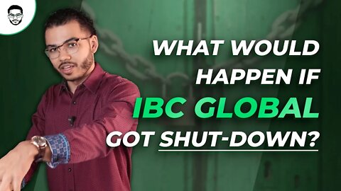 What Would Happen If IBC Global Got Shut Down?