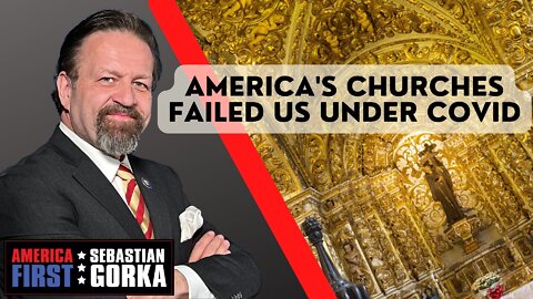 America's Churches Failed us under COVID. David Limbaugh and Christen Limbaugh Bloom with Dr. Gorka