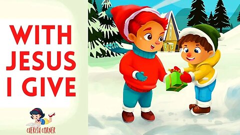 With Jesus I Give | A Christmas Story Book | Read Along Book For Kids