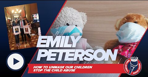 Emily Peterson | How to Unmask Our Children | Stop the Child Abuse