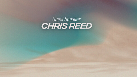 Guest Speaker - Chris Reed