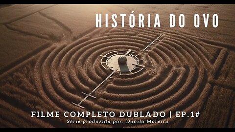 A HISTÓRIA DO OVO - FILME COMPLETO DUBLADO | EP.1#