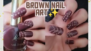 Easy Nail Art Idea || With Dotting Tool || Brown dotted nails || Using Two Colours || Nail Art