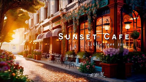 Sunset Cafe Ambience - Romance Bossa Nova Guitar for Positive Mood | Bossa Nova Cafe