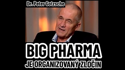 Dr. Peter Gotzsche: BigFarma je organizovaný zločin (video z r. 2015)