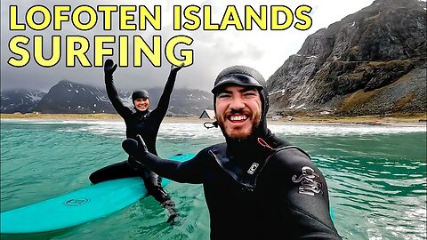 Surfing With My Wife In The Arctic Circle - Lofoten Islands Norway