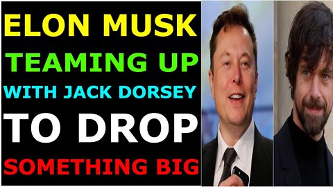 CHARLIE WARD - ELON MUSK TEAMING UP WITH JACK DORSEY TO DROP SOMETHING BIG