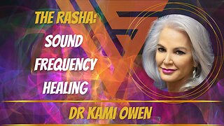 Wellness Superheroes | The Rasha: Sound Frequency Healing | Dr Kami Owen