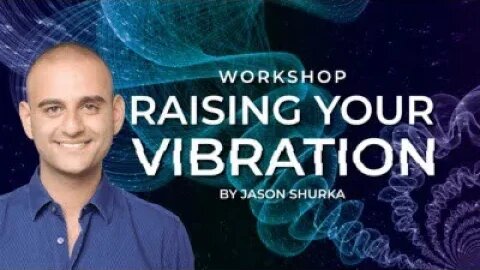Raise your vibration workshop