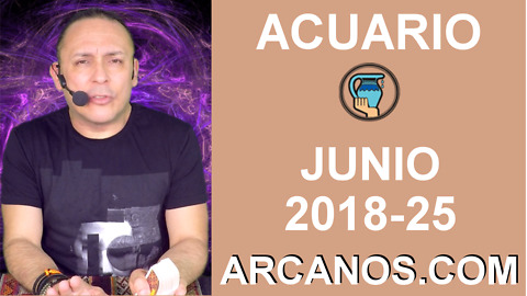 HOROSCOPO ACUARIO-Semana 2018-25-Del 17 al 23 de junio de 2018-ARCANOS.COM