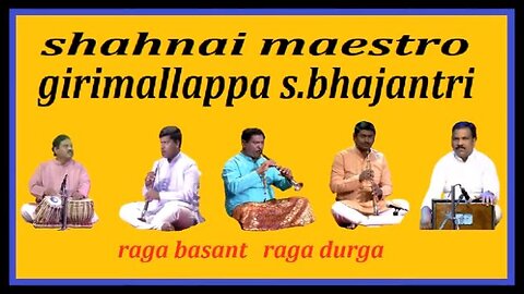 GIRIMALLAPPA S.BHAJANTRI---SHAHNAI MAESTRO