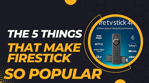 The 5 Reasons Why Amazon Firesticks Are So Popular