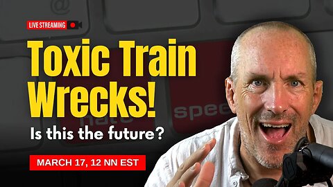 Toxic Train Wrecks! Is This The Future?