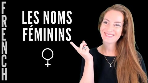 GENRE DES NOMS : Les mots féminins en français