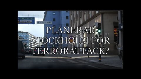 PLANERAR STOCKHOLM FÖR TERRORATTACK 7:E APRIL?