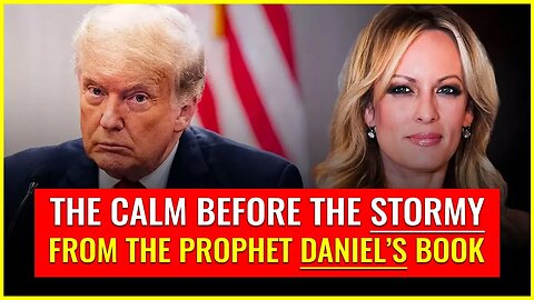 The calm before the STORMY from the prophet DANIEL'S book