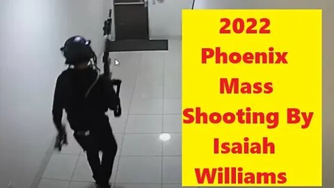 2022 Phoenix Mass Shooting By Isaiah Williams - Suggested Reading Destruction Of Black Civilization