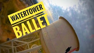 Absolutely Tearing This Watertower UP! | Watertower Ballet