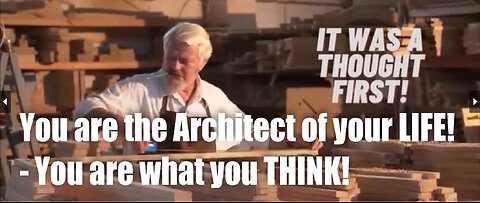 You Are The Architect of your LIFE – You are what you THINK! (Earl Nightingale)