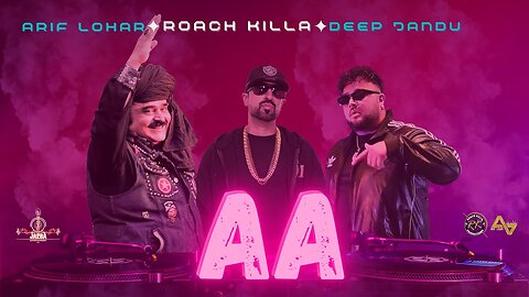 Aa | Roach Killa | Arif Lohar | Deep Jandu | New Song 2024 |