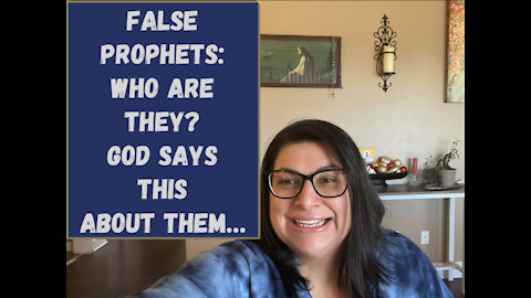 False Prophets: Who does God day they are?!