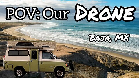 Baja from the Sky | Exploring Baja, MX in our rare Astro campervan (drone footage)