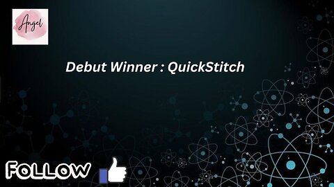 Debut Winner : QuickStitch