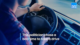 This politician chose a bad time to take a drive.