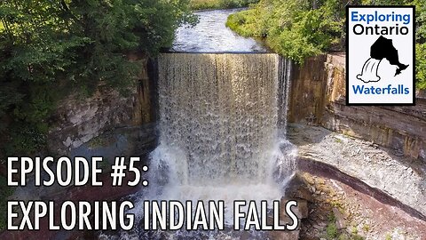 Episode #5: Indian Falls Waterfall, Owen Sound Ontario Exploring Ontario's Waterfalls