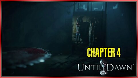 Until Dawn | Chapter 4 Playthrough - With Commentary
