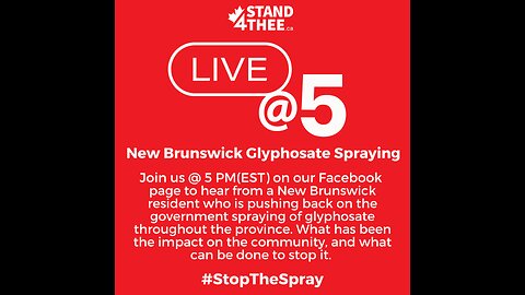 Stand4THEE Live @ 5 Replay - Stop the Spraying in New Brunswick
