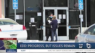 EDD: Progress, but issues remain