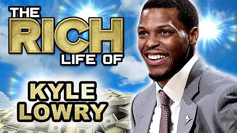 Kyle Lowry | The Rich Life | Forbes Net Worth 2019 | Toronto Raptors