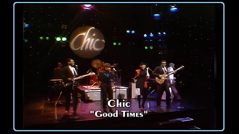 >> Chic ... • Good Times • ... (1979) -Live-