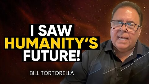 Man DIES; Shown the FUTURE of MANKIND in Profund NDE! Will Leave You SPEECHLESS! | Bill Tortorella