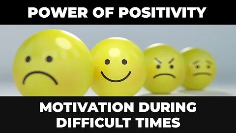 The Power of Positive Thinking: How to Stay Motivated During Difficult Times