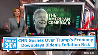 CNN Gushes Over Trump’s Economy Downplays Biden’s Inflation Risk