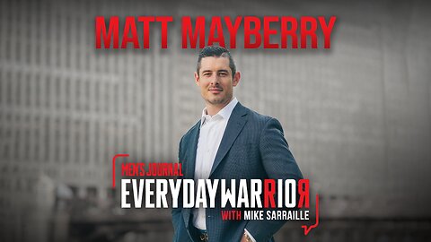 Matthew Mayberry | Everyday Warrior Podcast