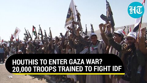 Houthis To Join Hamas In Gaza? Yemeni Group Trains 20,000 Troops To Fight Israel | Watch