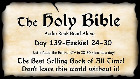 Midnight Oil in the Green Grove. DAY 139 - EZEKIEL 24-30 KJV Bible Audio Book Read Along