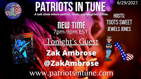 PATRIOTS IN TUNE Show #397: ZAK AMBROSE of @AmbroseMusic #MAGAMusic #TunesDay; 6/29/2021