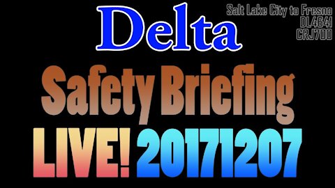 [LIVE] Delta Safety Briefing 2017/12/07 #DL4641 #CRJ700