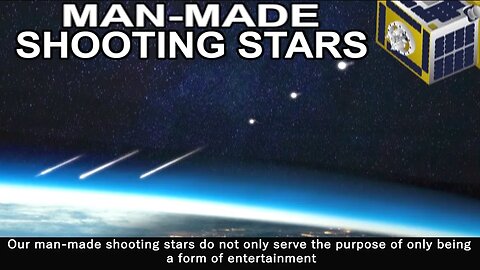 MAN-MADE Shooting Stars, Meteors & More | Flat Earth #Area51South