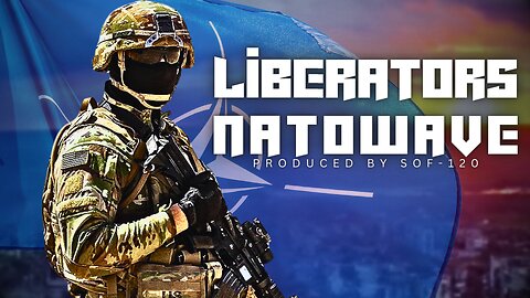 "LIBERATORS" | N A T O W A V E - Military Motivational Video - Military Motivation